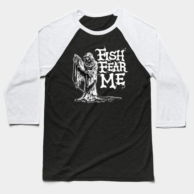 Fish Fear Me Grim Reaper Baseball T-Shirt by Shawnsonart